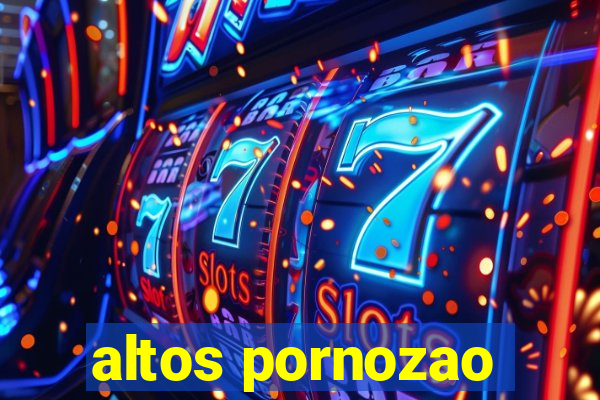 altos pornozao